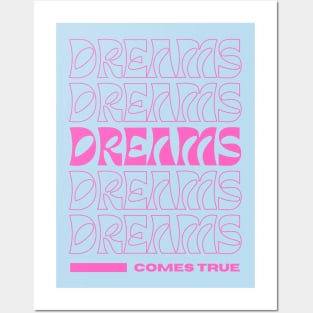 Dreams come true dreamer Posters and Art